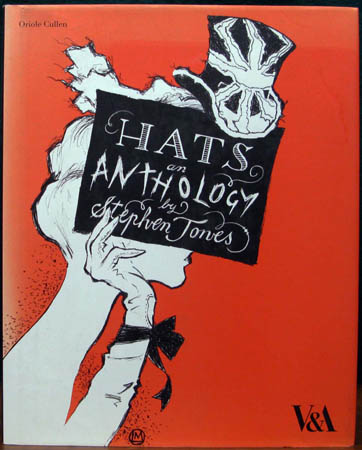 Hats - An Anthology - Stephen Jones