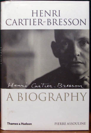 Henri Cartier-Bresson - A Biography - Pierre Assouline