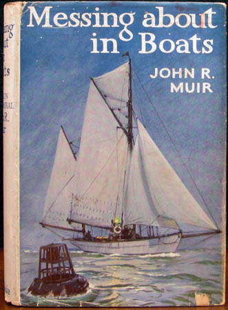 Messing About In Boats - John R. Muir