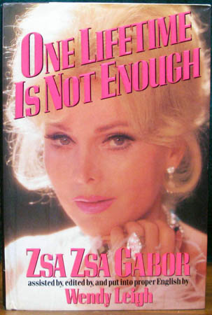 One Lifetime Is Not Enough - Zsa Zsa Gabor