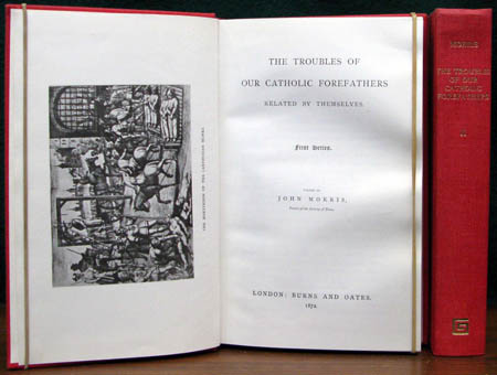 Troubles of our Catholic Forefathers Set - Title Page and Spine - Morris