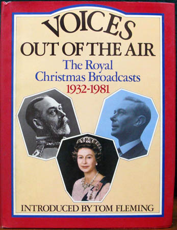 Voices Out of the Air - The Royal Christmas Broadcasts 1932-1981