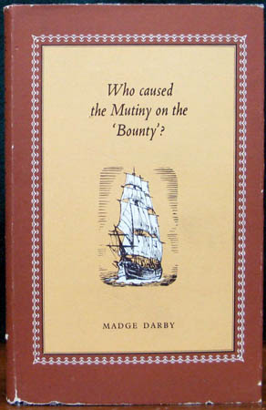 Who caused the Mutiny on the Bounty - Madge Darby