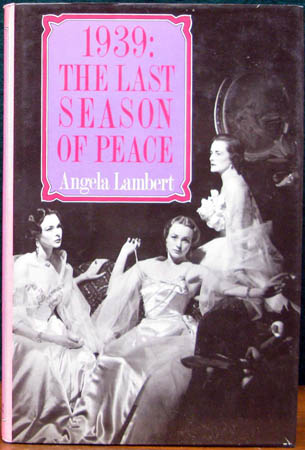 1939 - The Last Season of Peace - Angela Lambert