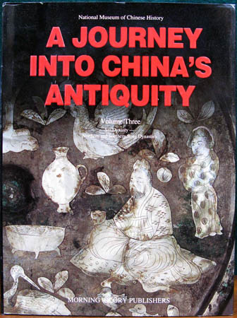 A Journey Into China's Antiquity - Volume Three - National Museum Chinese History