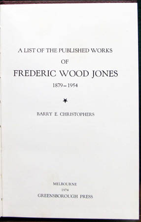 A List of the Published Works of Frederic Wood Jones 1879-1954 - Barry Christophers - Title Page