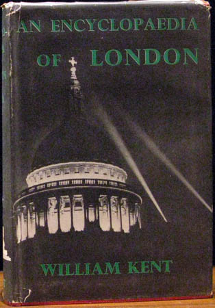 An Encyclopaedia of London - William Kent