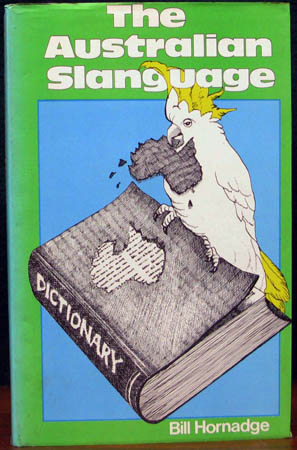 Australian Slanguage - Bill Hornadge