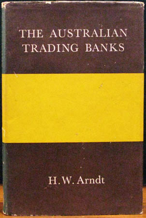 Australian Trading Banks - H. W. Arndt