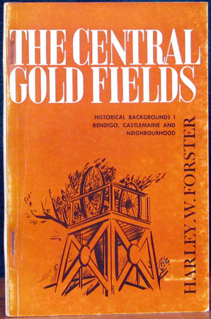 Cental Gold Fields - Harley W. forster