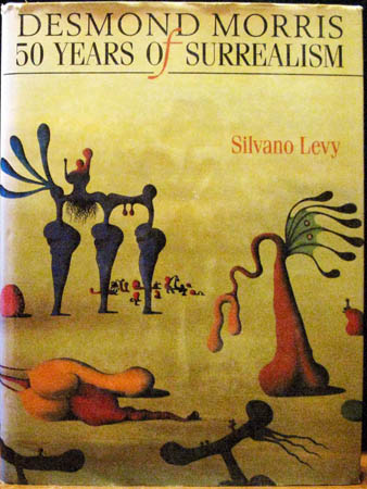 Desmond Morris - 50 Years of Surrealism - Silvano Levy