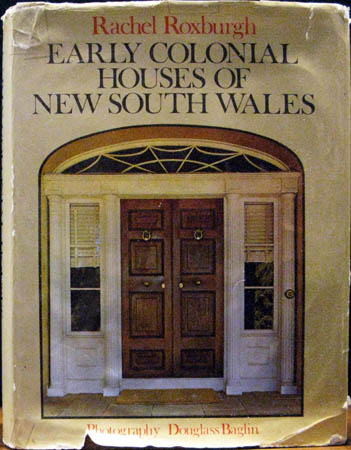 Early Colonial Houses of NSW - Rachel Roxburgh