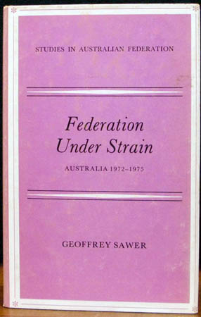 Federation Under Strain - Geoffrey Sawyer