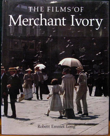 Films of Merchant Ivory - robert Emmet Long