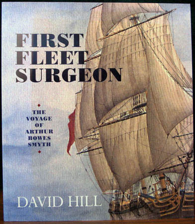 First Fleet Surgeon - David Hill