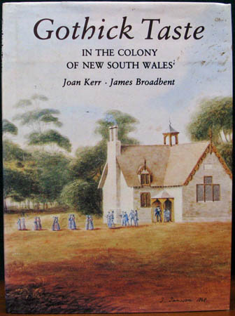 Gothick Taste in the Colony of NSW - Joan Kerr & James Broadbent