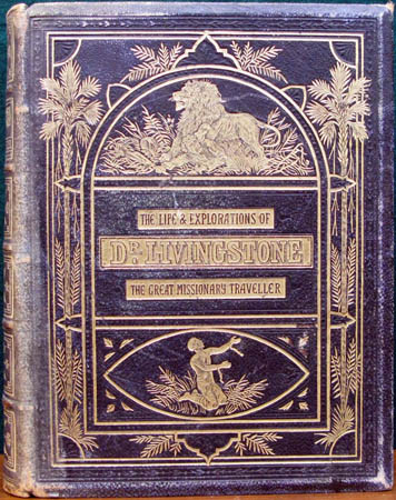 Life & Explorations of Dr. Livingstone - The Great Missionary Traveller - Cover