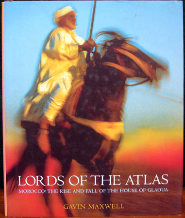 Lords Of The Atlas - Gavin Maxwell