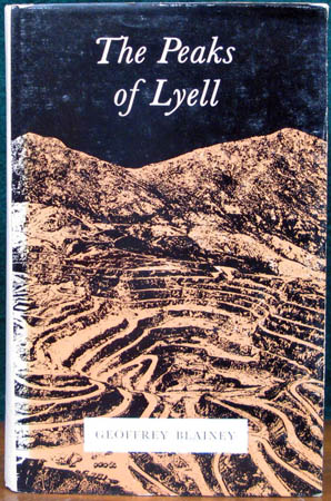 Peaks of Lyell - Geoffrey Blainey