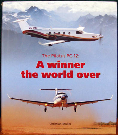 Pilatus PC-12 - A Winner The World Over - Christian Muller