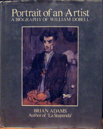 Portrait of an Artist - A Biography of William Dobell - Brian Adams