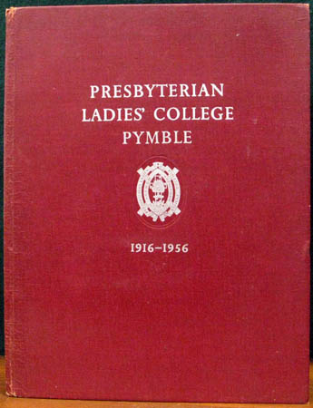 Presbyterian Ladies' College Pymble 1916-1956