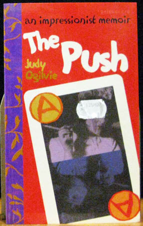 Push- An Impressionist Memoir - Judy Ogilvie