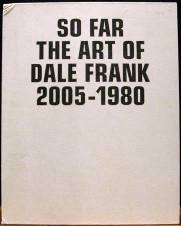 So Far - The Art of Dale Frank 2005-1980 - Cover