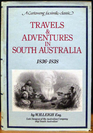 Travels & Adventures in South Australia 1836-1838 - W. H. Leigh