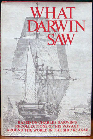 What Darwin Saw - Charles Darwin