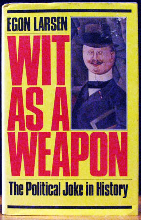 Wit As A Weapon - Egon Larsen