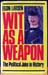 Wit As A Weapon - Egon Larsen