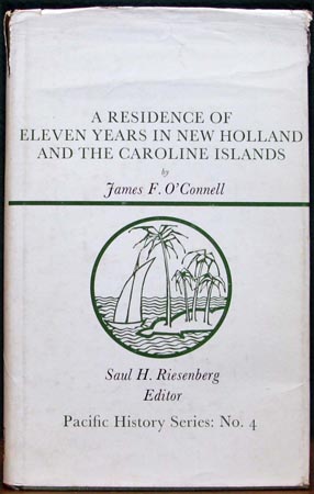 A Residence of Eleven Years in New Holland and the Caroline Islands - James F. O'Connell