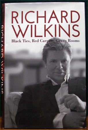 Black Ties Red Carpets Green Rooms - Richard Wilkins