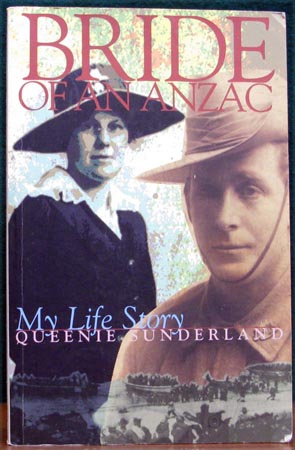 Bride Of An Anzac - My Life Story - Queenie Sunderland