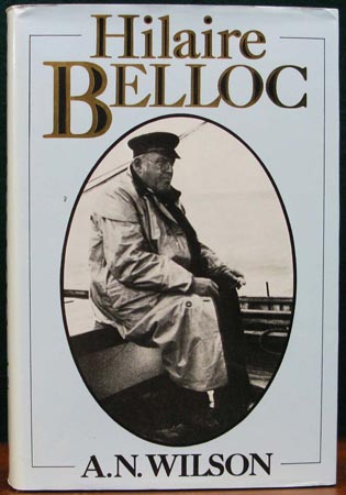 HIlaire Belloc - A. N. Wilson