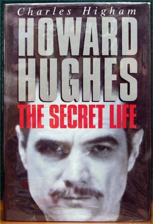 Howard Hughes - The Secret Life - Charles Higham