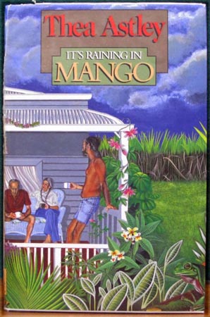 It's Raining Mango - Thea Astley