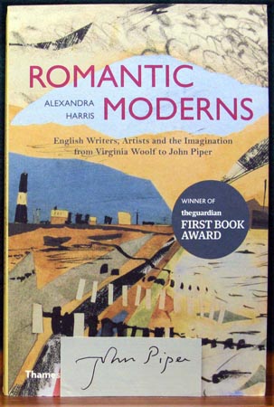 Romantic Moderns - Alexandra Harris - John Piper Signature