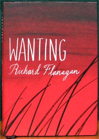 Wanting - Richard Flanagan