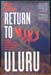 Return To Uluru - Mark McKenna