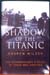 Shadow of the Titanic - Andrew Wilson