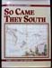 So Came They South - Robert Clancy & Alan Richardson