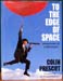 To The Edge of Space - Colin Prescot