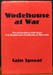 Wodehouse at War - Iain Sproat