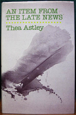 An Item from the Late News - Thea Astley