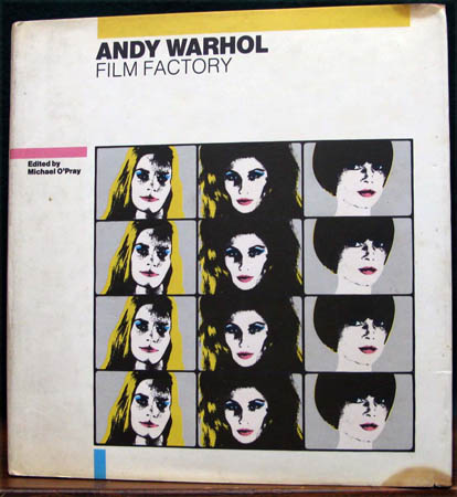 Andy Warhol - Film Factory - Michael O'Pray