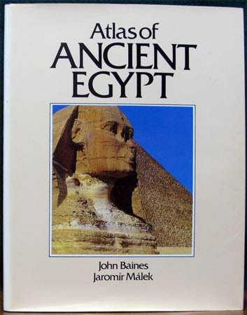 Atlas of Ancient Egypt - Bairnes & Malek