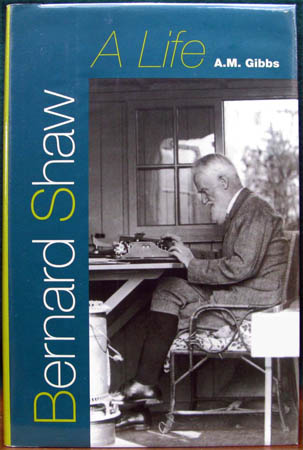 Bernard Shaw - A Life - A. M. Gibbs