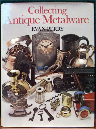 Collecting Antique Metalware - Evan Perry